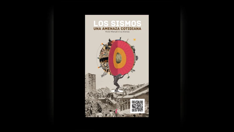 LOS SISMOS, UNA AMENAZA COTIDIANA