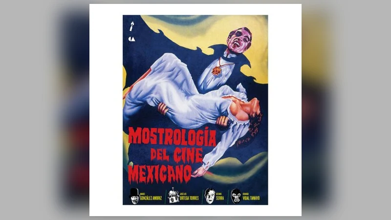 MOSTROLOGÍA DEL CINE MEXICANO